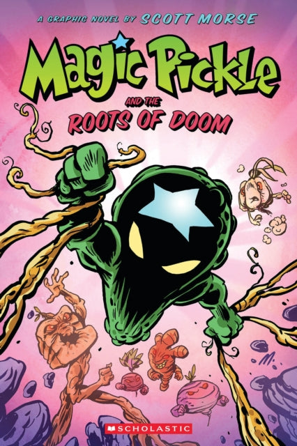 Magic Pickle and the Roots of Doom-9781338188042