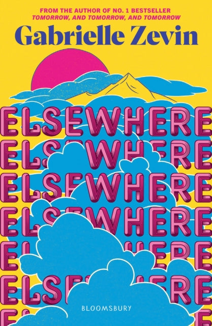 Elsewhere : From the author of no. 1 bestseller Tomorrow, and Tomorrow, and Tomorrow-9781526675835