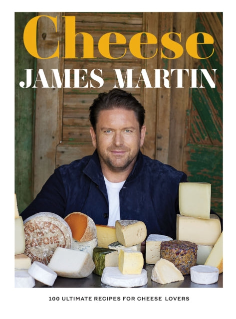 Cheese : 100 Ultimate Recipes For Cheese Lovers-9781837831302