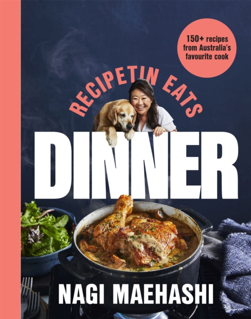 RecipeTin Eats: Dinner : 150 recipes from Australia's favourite cook-9781035020973
