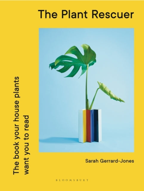 The Plant Rescuer : The book your houseplants want you to read-9781526638137