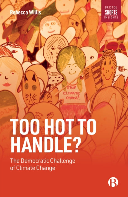 Too Hot to Handle? : The Democratic Challenge of Climate Change-9781529206029
