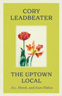 The Uptown Local : a memoir of Joy, Death, and Joan Didion-9780349127194