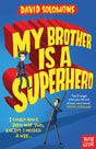 My Brother Is a Superhero : Winner of the Waterstones Book Prize-9780857634795