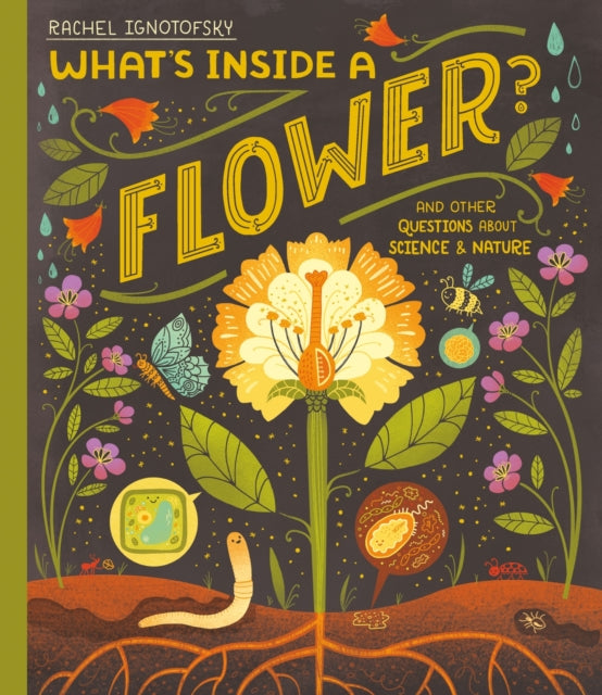 What's Inside a Flower? : And other questions about science and nature-9781444976694