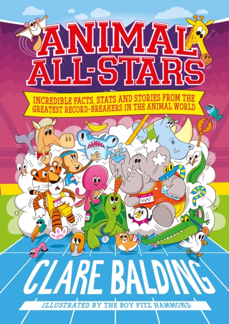 Animal All-Stars : Incredible Facts for Kids who Love Animals and Sport-9781526363459