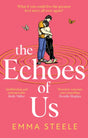 The Echoes of Us : an absolutely uplifting and heartbreaking love story to keep you hooked in 2024-9781802795332