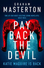 Pay Back The Devil : the brand new gripping and gritty Katie Maguire thriller in this unmissable must-read series-9781837931064