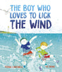 The Boy Who Loves to Lick the Wind-9781915659156