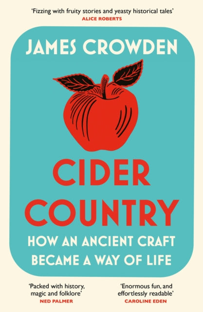 Cider Country : How an Ancient Craft Became a Way of Life-9780008393571