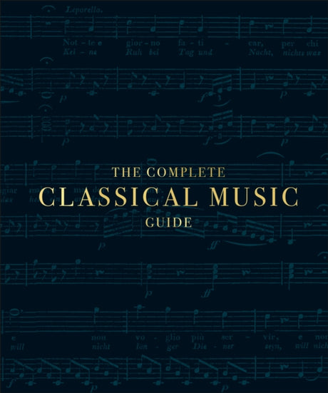 The Complete Classical Music Guide-9780241422984