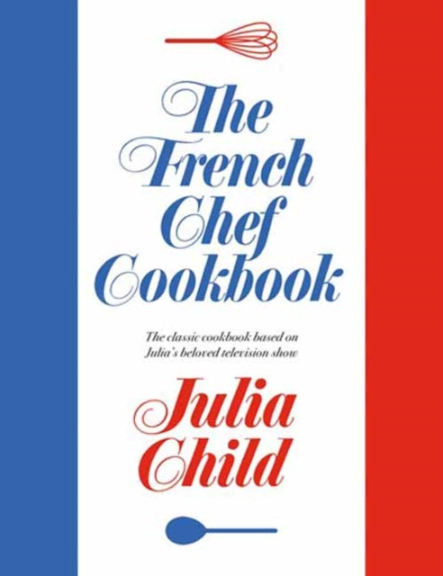 The French Chef Cookbook-9780593537473