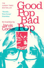 Good Pop, Bad Pop : The Sunday Times bestselling hit from Jarvis Cocker-9781784707910