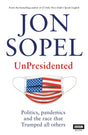 UnPresidented : Politics, pandemics and the race that Trumped all others-9781785944420