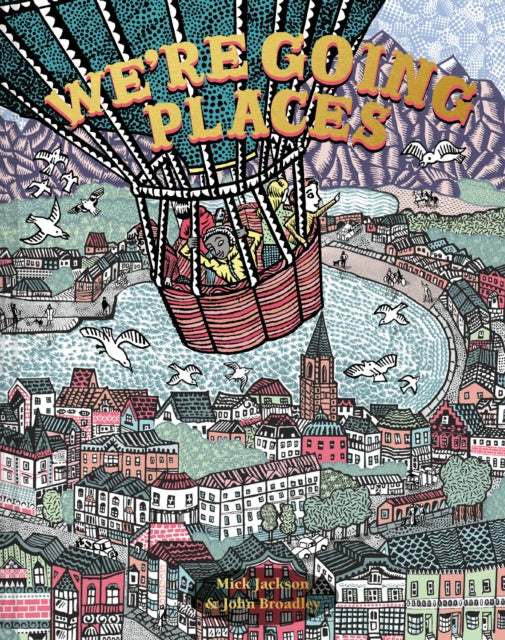 We're Going Places-9781843654971