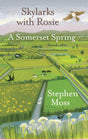 Skylarks with Rosie : A Somerset Spring-9781913393045
